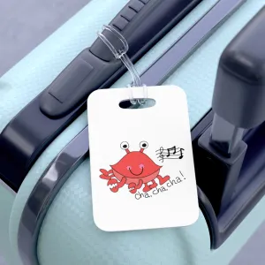 Cha, Cha, Cha! Bag Tag