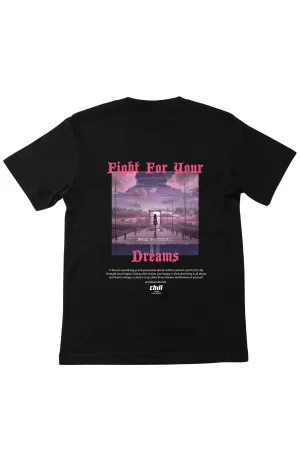 Fight For Your Dreams Tee