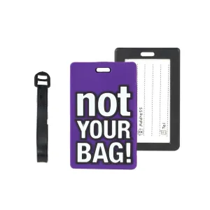 Luggage Tag - Not Your Bag