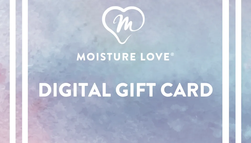 Moisture Love Gift Cards
