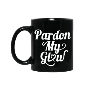 Pardon My Glow Mug - Cursive Letters