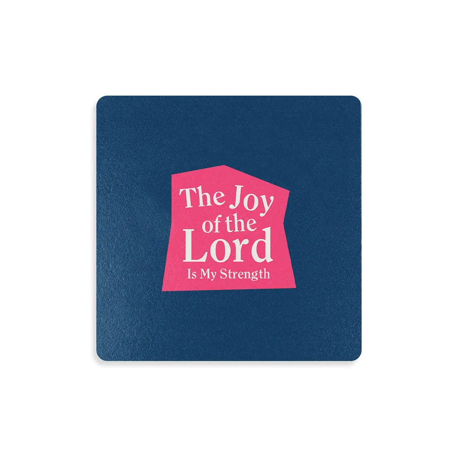 (Simple Geometry) The Joy of the Lord is My Strength {Coasters}