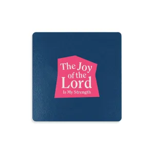(Simple Geometry) The Joy of the Lord is My Strength {Coasters}