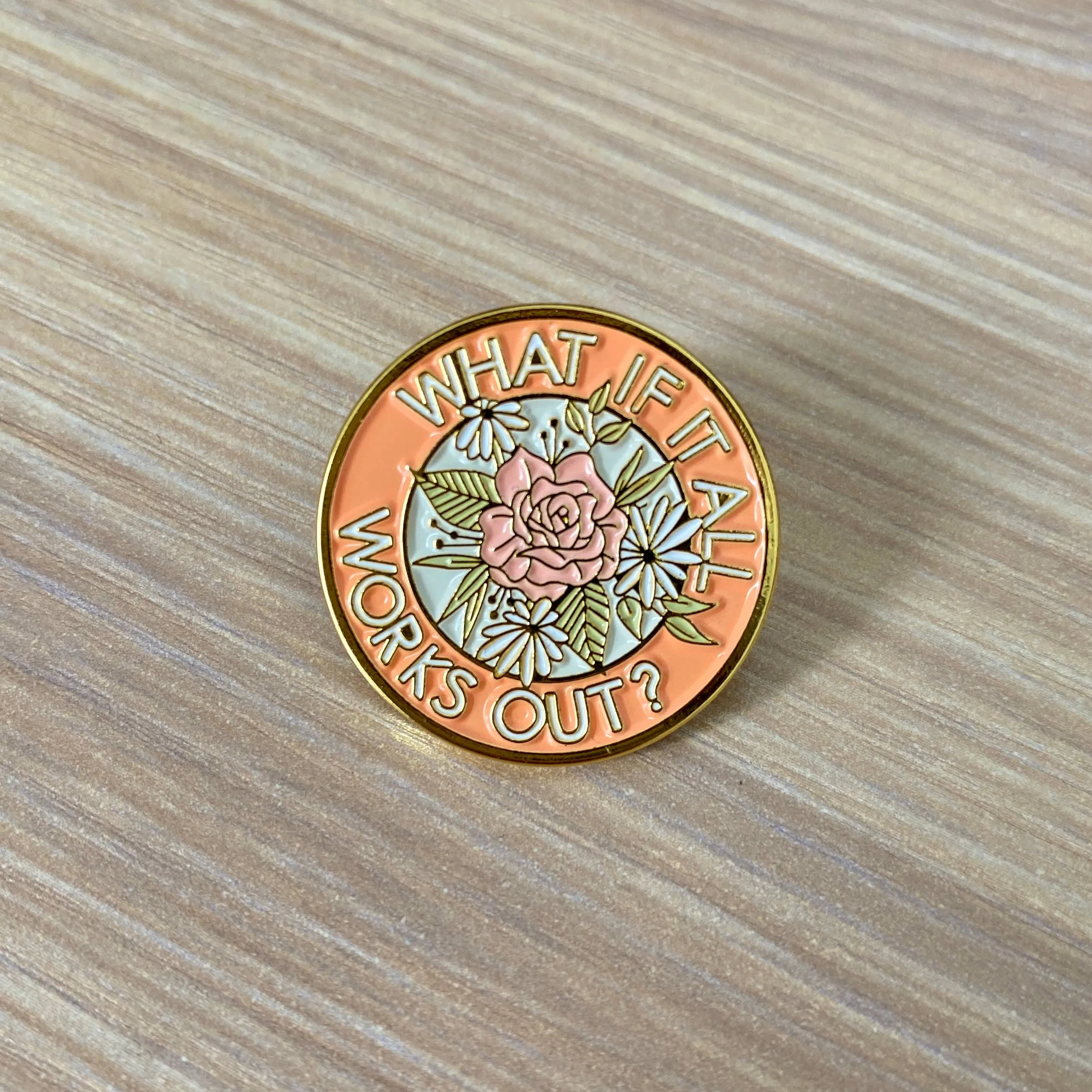 What if it All Works Out Enamel Pin