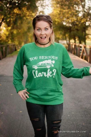 You Serious Clark? | Seasonal Sweatshirt | Ruby’s Rubbish®